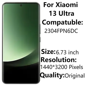 6.73 '' AMOLED Original For Xiaomi 13 Ultra 2304FPN6DC ЖК-дисплей с рамочным сенсорным экраном Дигитайзер в сборе Запасная часть